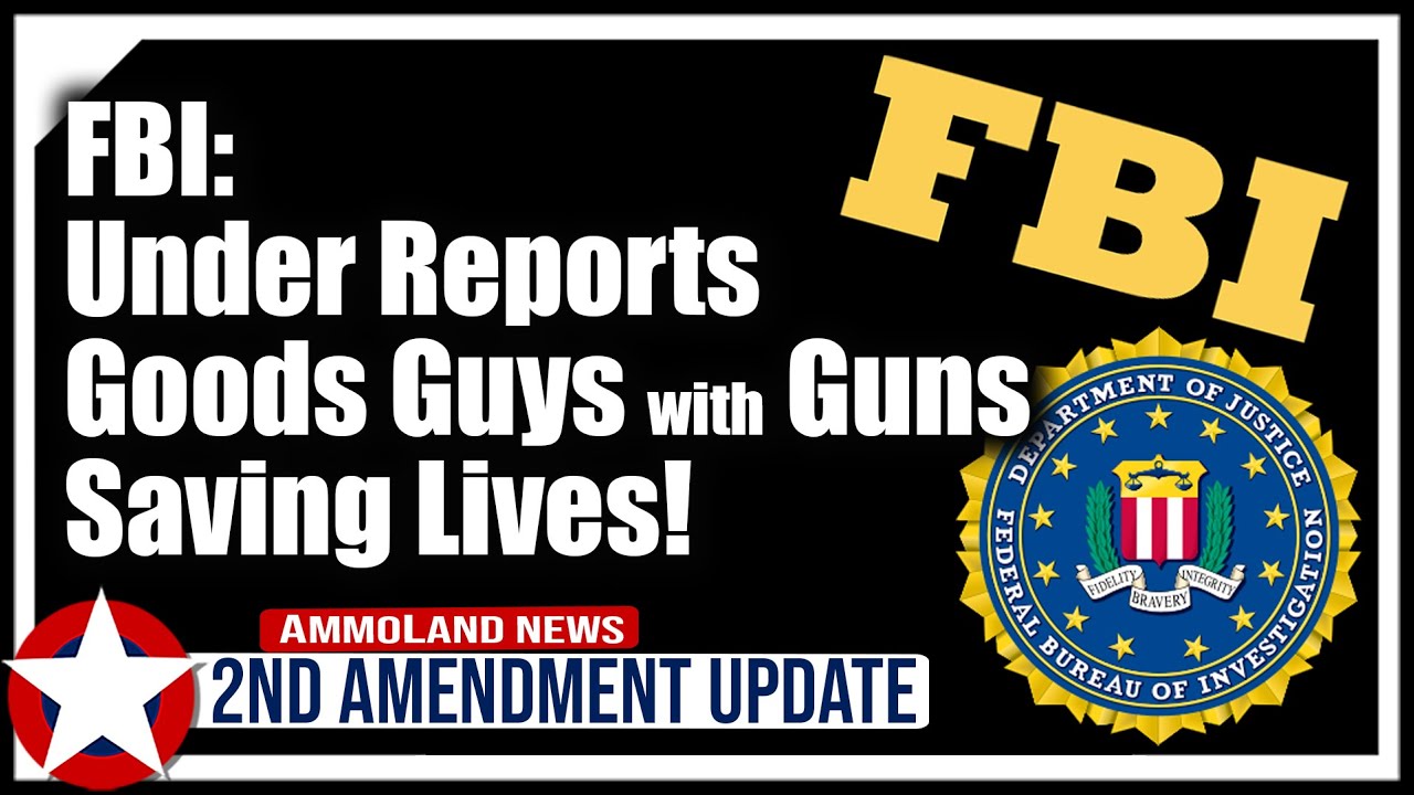 FBI Under Reports Good Guys With Guns Saving Lives! VIDEO RallyPoint