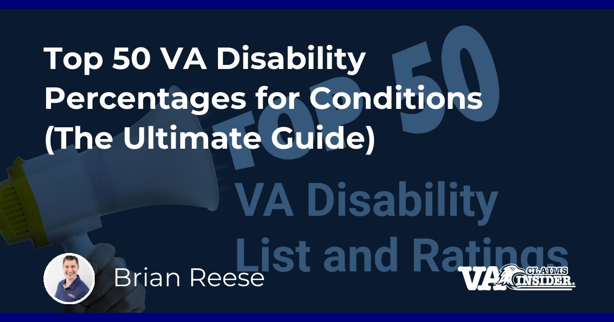 Top 50 VA Disability Percentages for Conditions (The Ultimate Guide