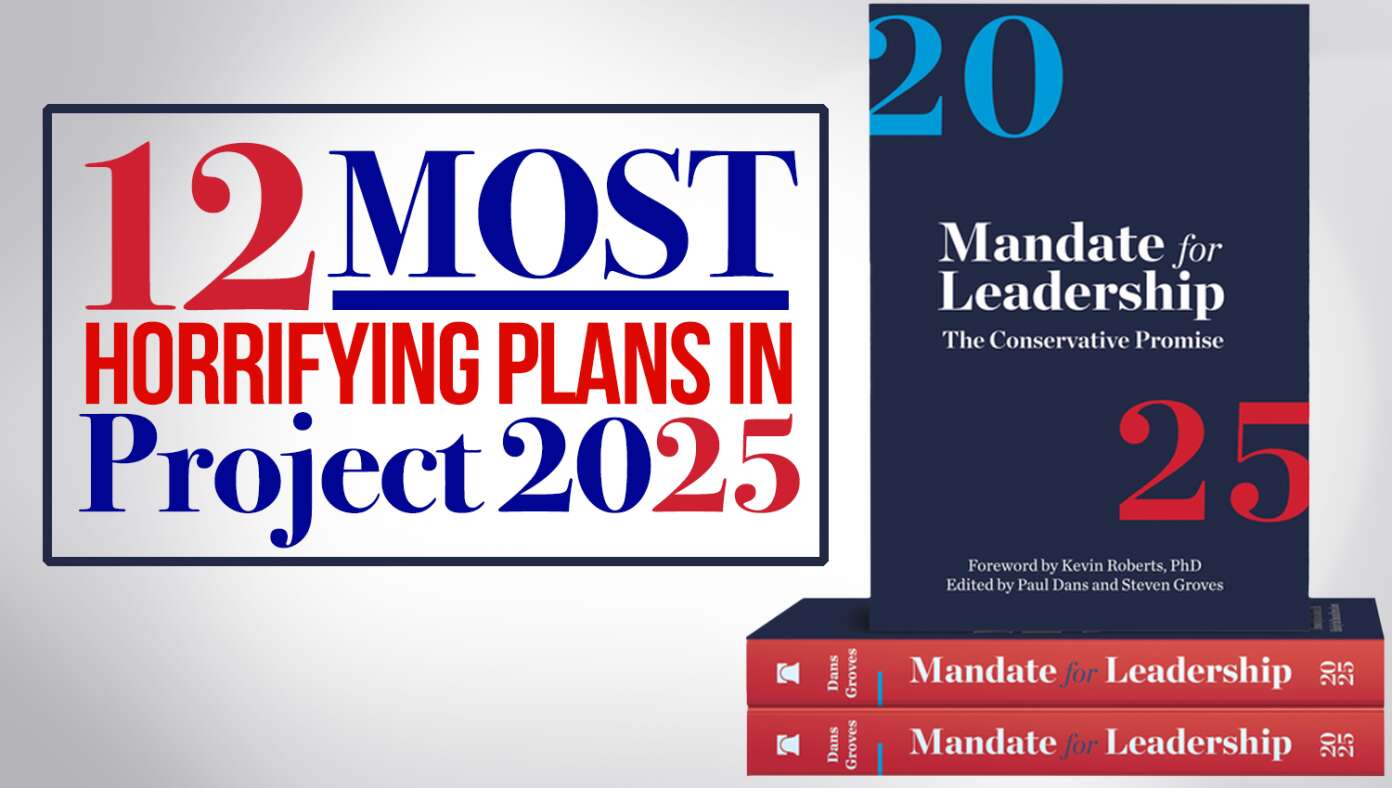 12 Most Horrifying Plans In Project 2025 | RallyPoint