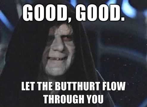 2304795 good good let the butthurt flow through you 1