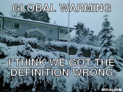 12 meme generator global warming i think we got the definition wrong 8a1772