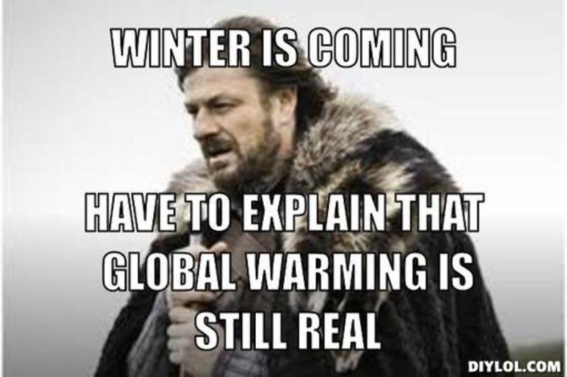 Resized winter is coming meme generator winter is coming have to explain that global warming is still real 7d16dc
