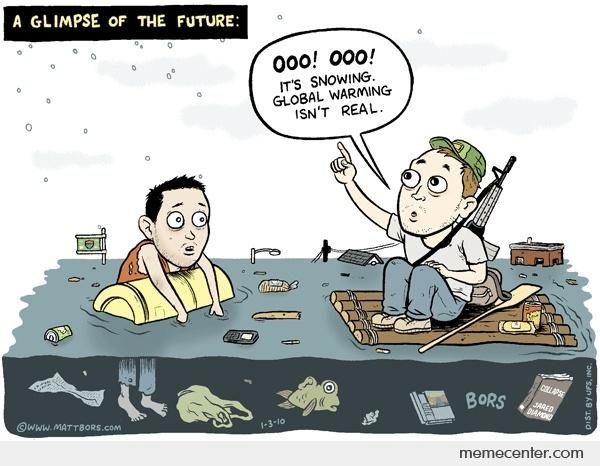 In the futureglobal warming isnt real o 78524