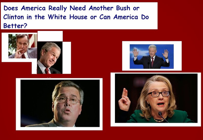 Does america need a clinton or bush again